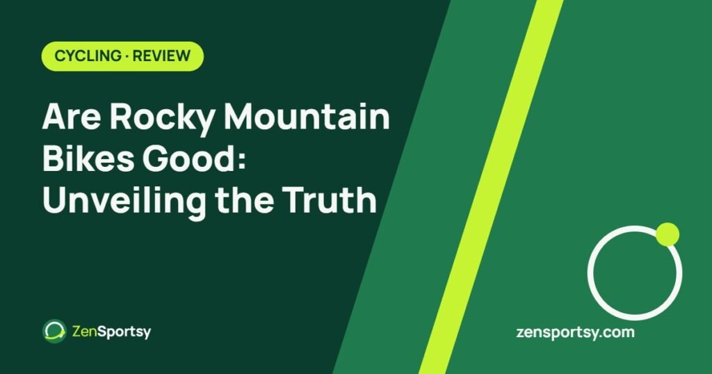 Are Rocky Mountain Bikes Good: Unveiling the Truth – ZenSportsy guide cover
