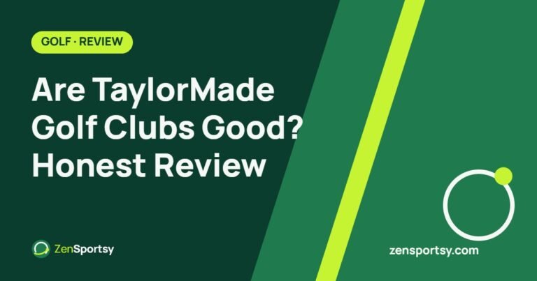 Are TaylorMade Golf Clubs Good? Honest Review – ZenSportsy guide cover