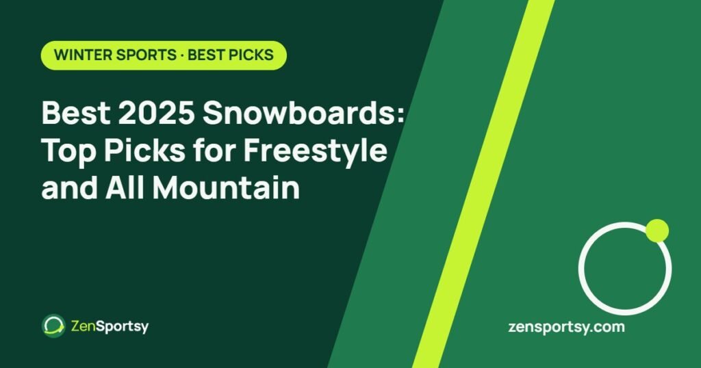 Best 2025 Snowboards: Top Picks for Freestyle and All Mountain – ZenSportsy guide cover