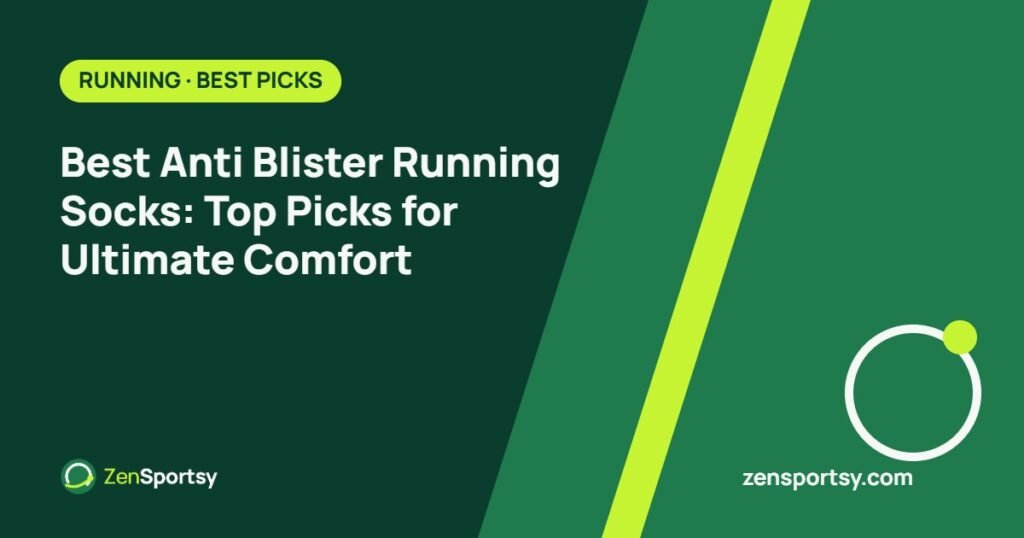 Best Anti Blister Running Socks: Top Picks for Ultimate Comfort – ZenSportsy guide cover