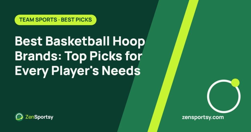 Best Basketball Hoop Brands: Top Picks for Every Player's Needs – ZenSportsy guide cover