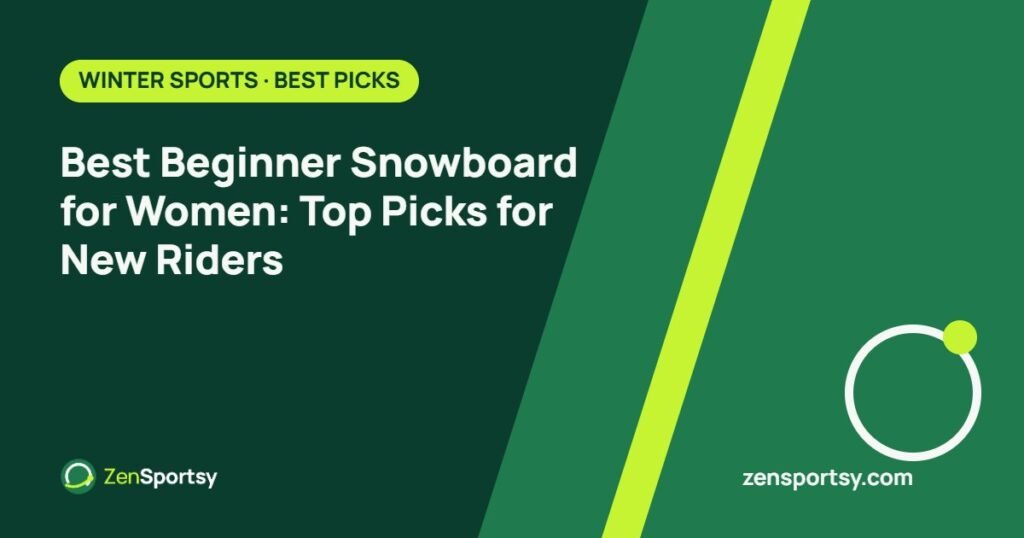 Best Beginner Snowboard for Women: Top Picks for New Riders – ZenSportsy guide cover