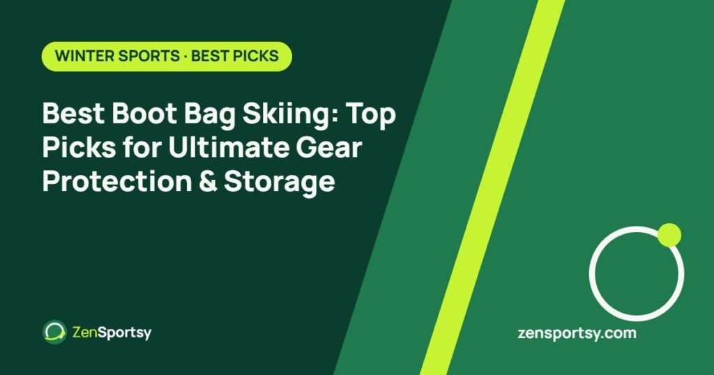 Best Boot Bag Skiing: Top Picks for Ultimate Gear Protection & Storage – ZenSportsy guide cover