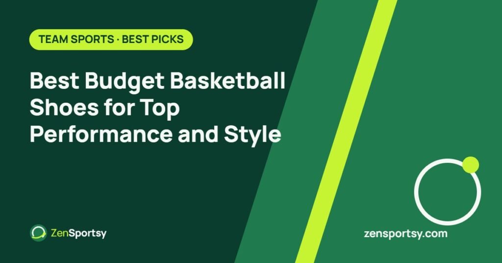 Best Budget Basketball Shoes for Top Performance and Style – ZenSportsy guide cover