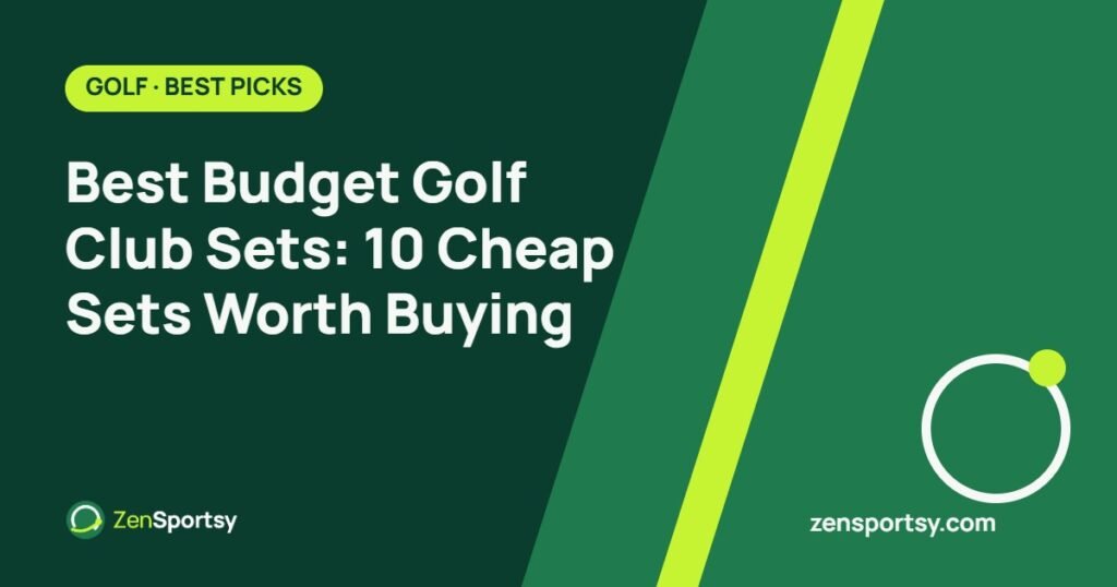 Best Budget Golf Club Sets: 10 Cheap Sets Worth Buying – ZenSportsy guide cover