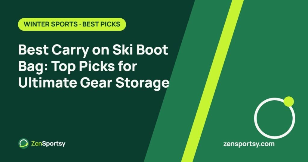 Best Carry on Ski Boot Bag: Top Picks for Ultimate Gear Storage – ZenSportsy guide cover