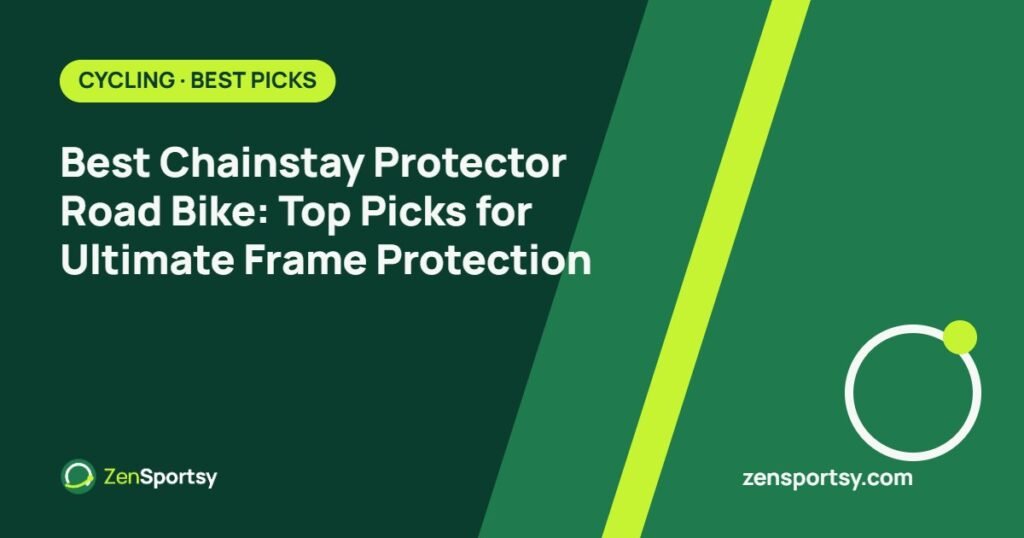Best Chainstay Protector Road Bike: Top Picks for Ultimate Frame Protection – ZenSportsy guide cover