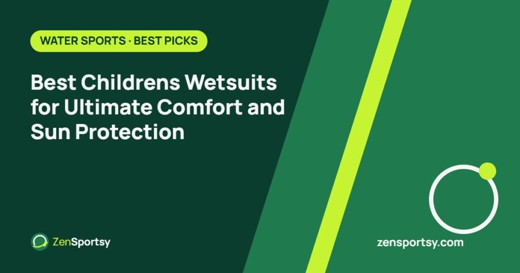 Best Childrens Wetsuits for Ultimate Comfort and Sun Protection – ZenSportsy guide cover