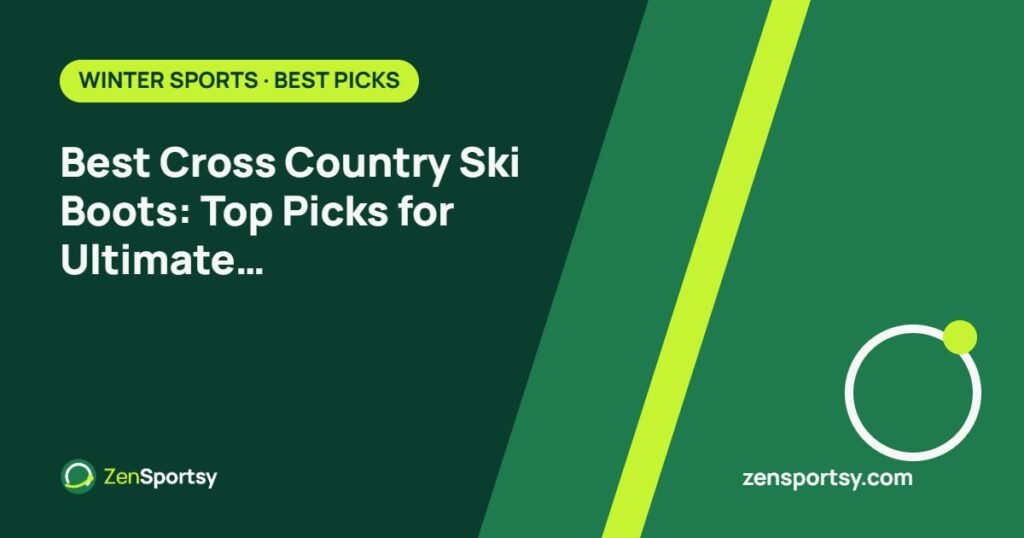 Best Cross Country Ski Boots: Top Picks for Ultimate Winter Adventures – ZenSportsy guide cover