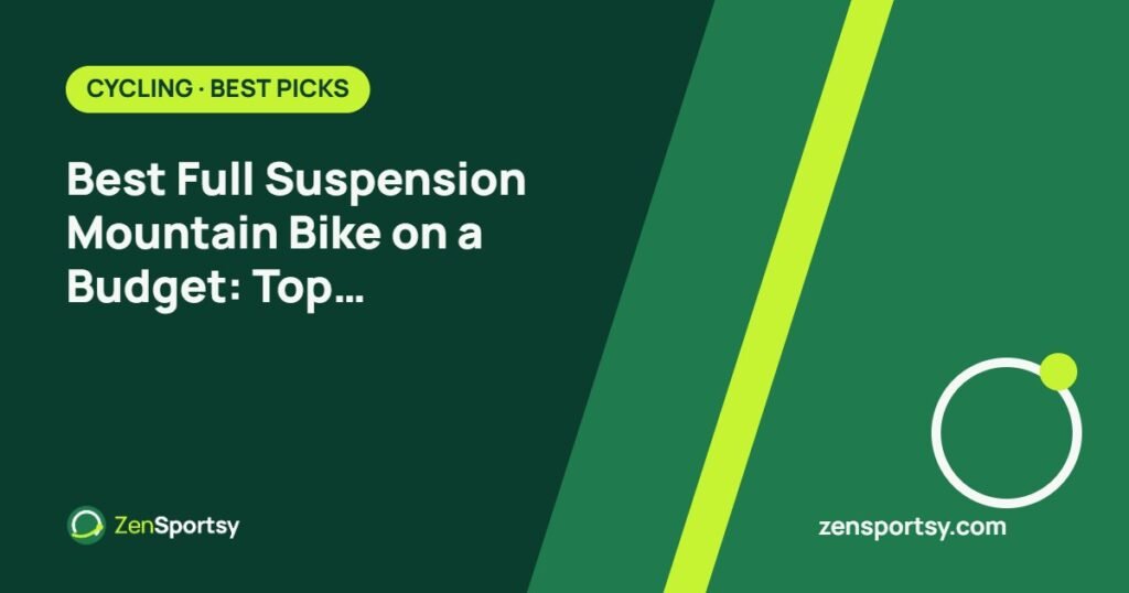 Best Full Suspension Mountain Bike on a Budget: Top Affordable Picks – ZenSportsy guide cover