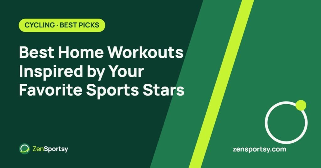 Best Home Workouts Inspired by Your Favorite Sports Stars – ZenSportsy guide cover