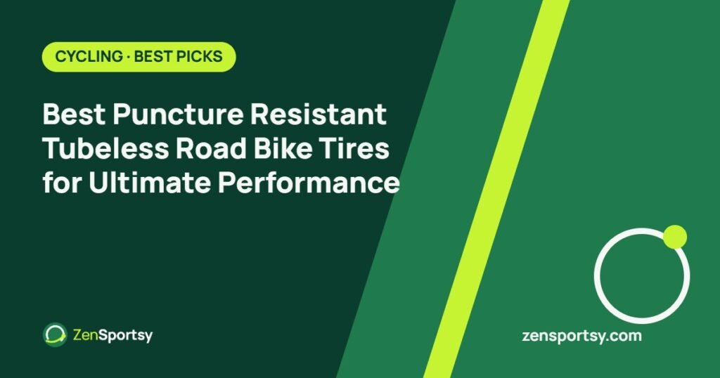 Best Puncture Resistant Tubeless Road Bike Tires for Ultimate Performance – ZenSportsy guide cover
