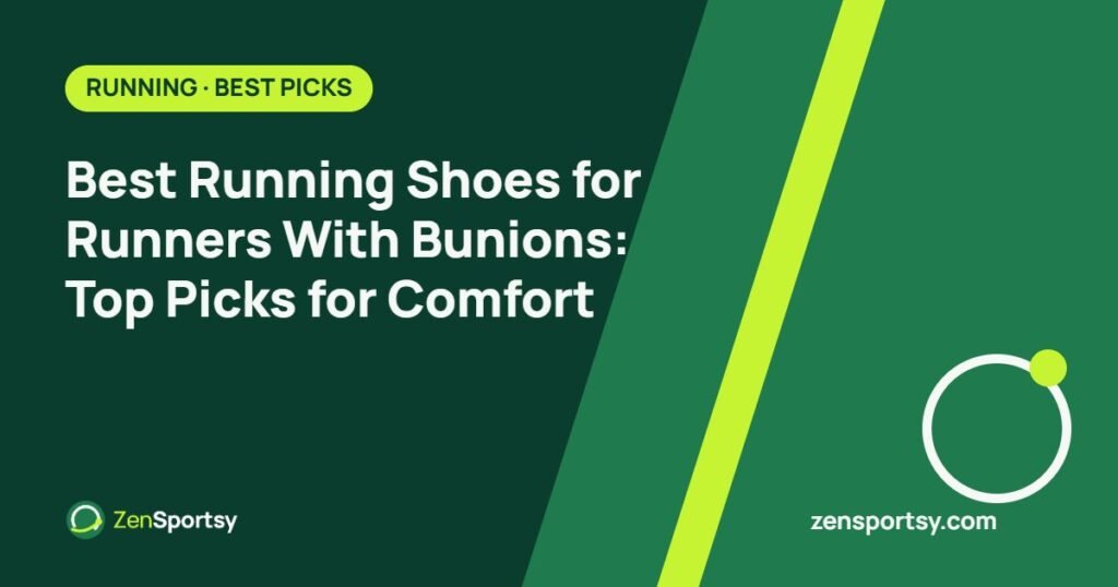 Best Running Shoes for Runners With Bunions: Top Picks for Comfort – ZenSportsy guide cover
