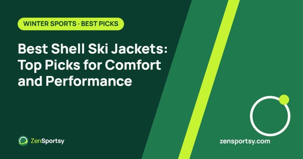 Best Shell Ski Jackets: Top Picks for Comfort and Performance – ZenSportsy guide cover
