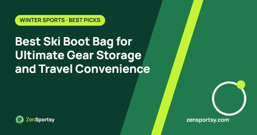 Best Ski Boot Bag for Ultimate Gear Storage and Travel Convenience – ZenSportsy guide cover