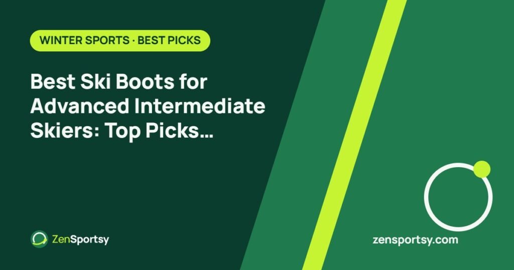 Best Ski Boots for Advanced Intermediate Skiers: Top Picks for Comfort – ZenSportsy guide cover