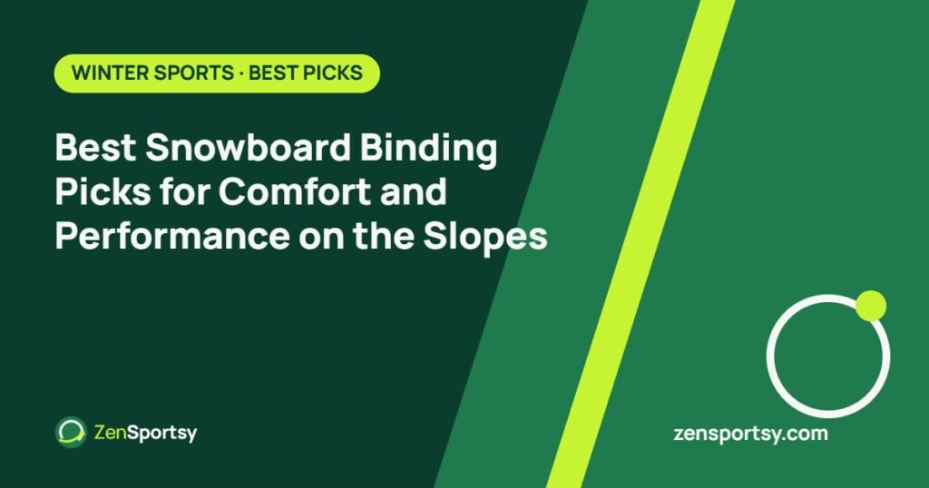 Best Snowboard Binding Picks for Comfort and Performance on the Slopes – ZenSportsy guide cover