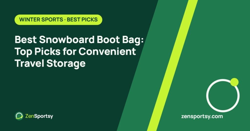 Best Snowboard Boot Bag: Top Picks for Convenient Travel Storage – ZenSportsy guide cover