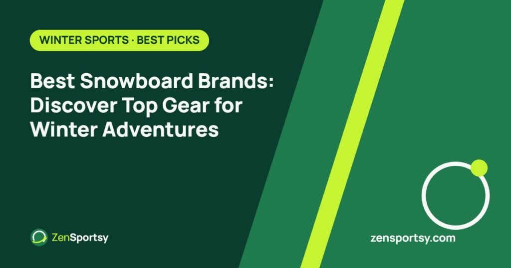 Best Snowboard Brands: Discover Top Gear for Winter Adventures – ZenSportsy guide cover