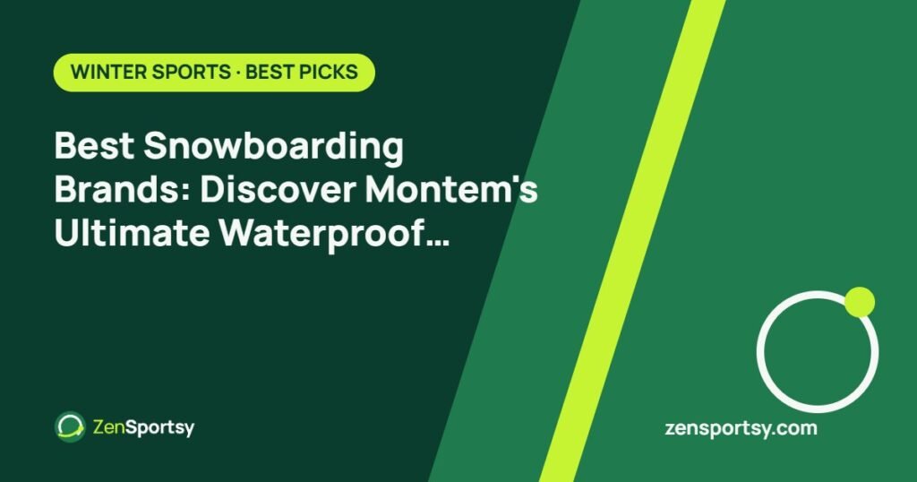 Best Snowboarding Brands: Discover Montem's Ultimate Waterproof Dry Bag – ZenSportsy guide cover
