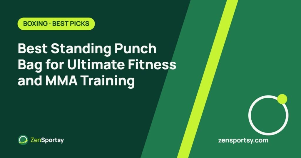Best Standing Punch Bag for Ultimate Fitness and MMA Training – ZenSportsy guide cover