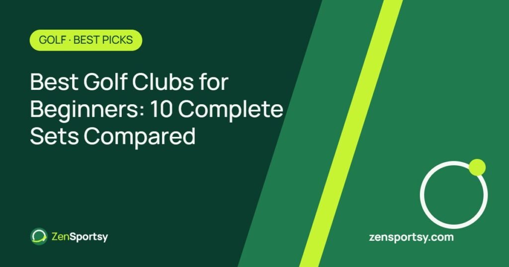 Best Golf Clubs for Beginners (2026): 10 Complete Sets Compared – ZenSportsy guide cover