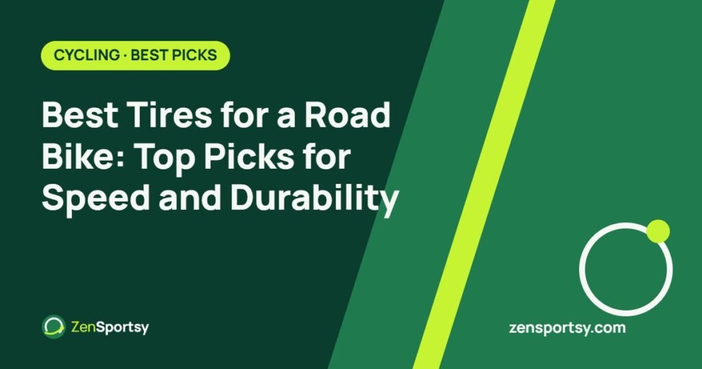 Best Tires for a Road Bike: Top Picks for Speed and Durability – ZenSportsy guide cover