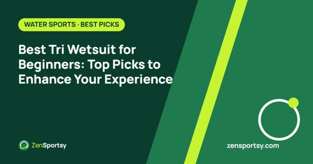 Best Tri Wetsuit for Beginners: Top Picks to Enhance Your Experience – ZenSportsy guide cover