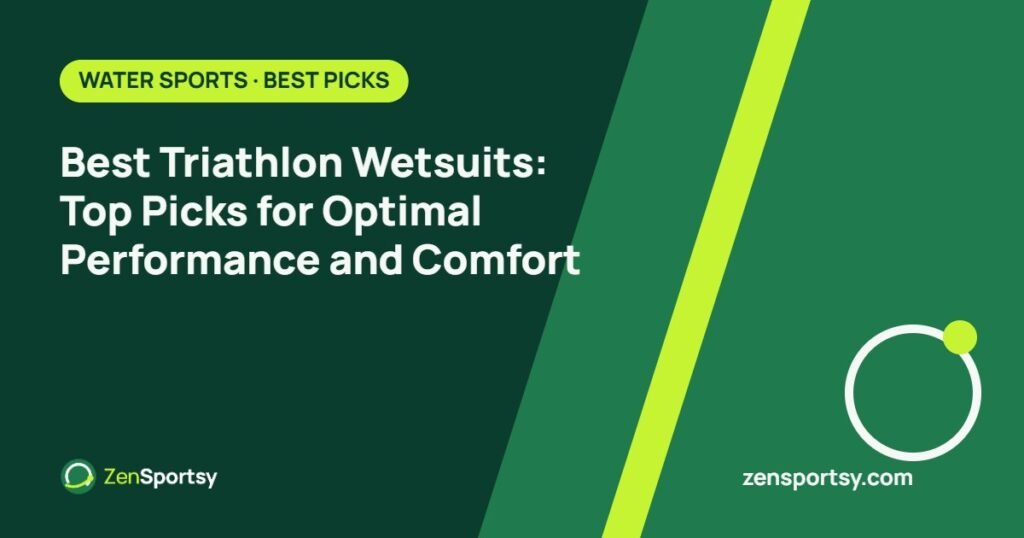Best Triathlon Wetsuits: Top Picks for Optimal Performance and Comfort – ZenSportsy guide cover