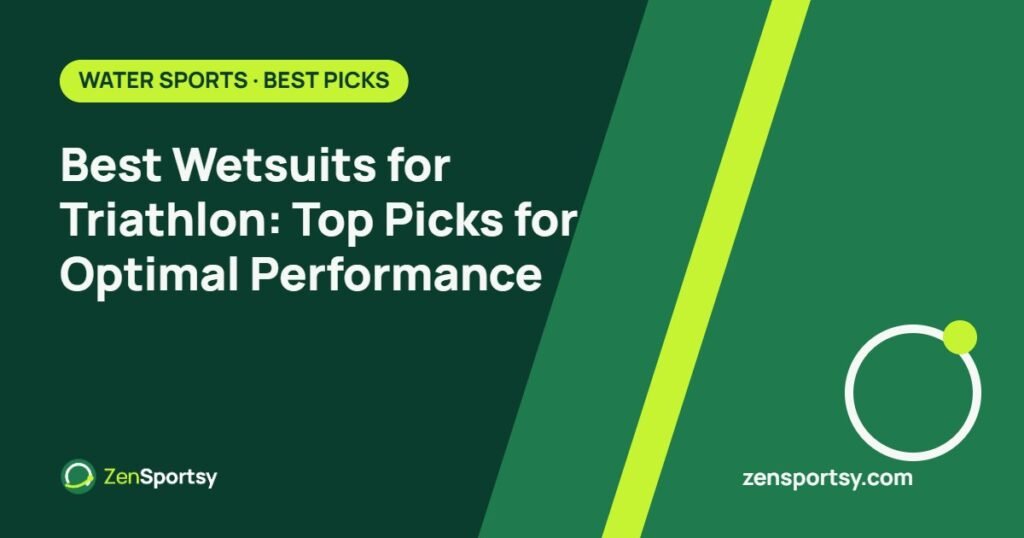 Best Wetsuits for Triathlon: Top Picks for Optimal Performance – ZenSportsy guide cover