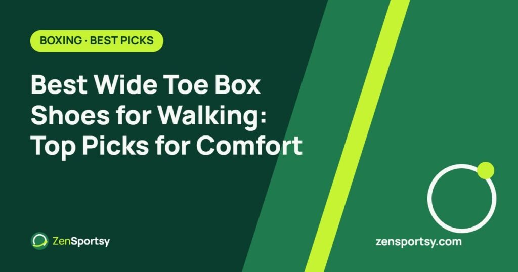 Best Wide Toe Box Shoes for Walking: Top Picks for Comfort – ZenSportsy guide cover