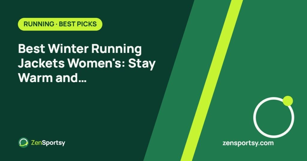 Best Winter Running Jackets Women's: Stay Warm and Stylish Outdoors – ZenSportsy guide cover