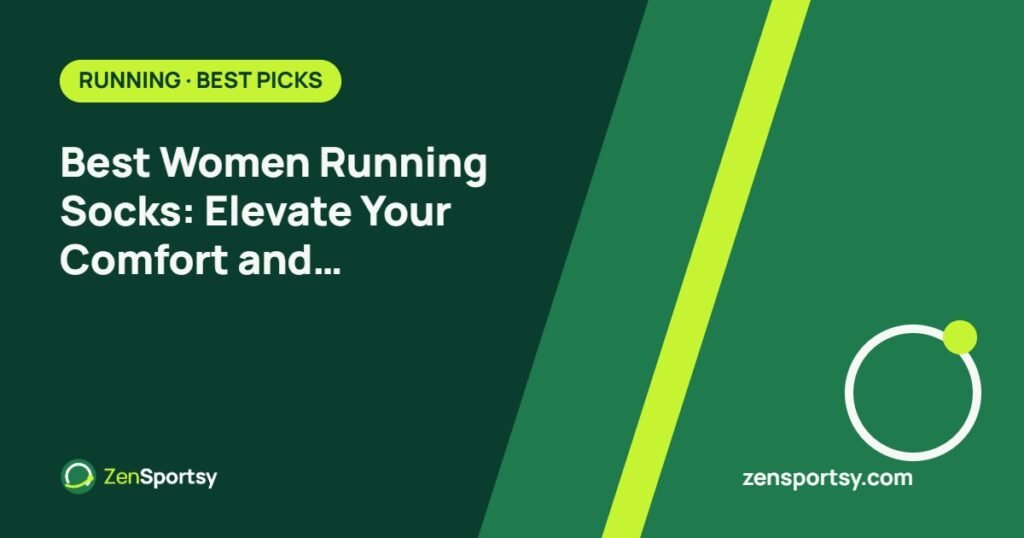 Best Women Running Socks: Elevate Your Comfort and Performance Today – ZenSportsy guide cover
