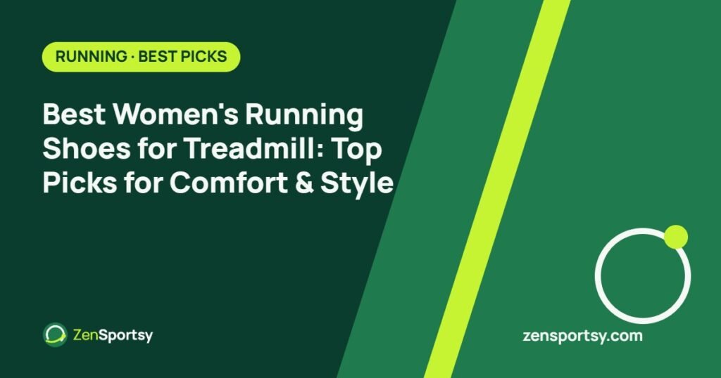 Best Women's Running Shoes for Treadmill: Top Picks for Comfort & Style – ZenSportsy guide cover
