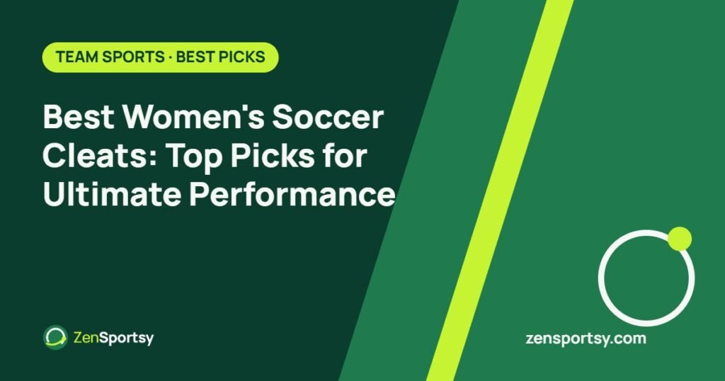 Best Women's Soccer Cleats: Top Picks for Ultimate Performance – ZenSportsy guide cover