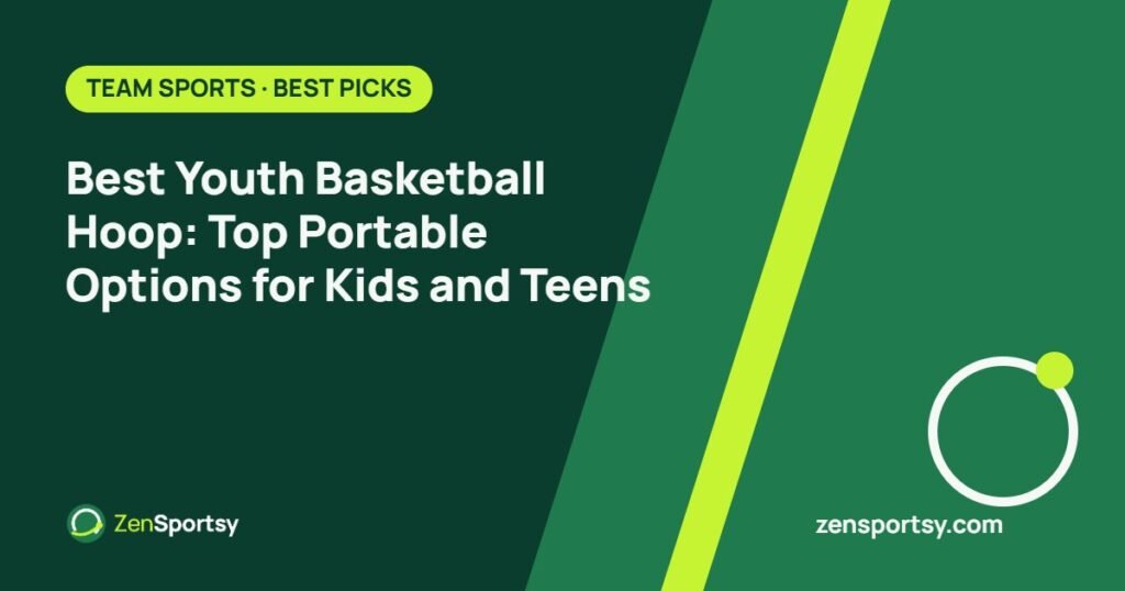 Best Youth Basketball Hoop: Top Portable Options for Kids and Teens – ZenSportsy guide cover