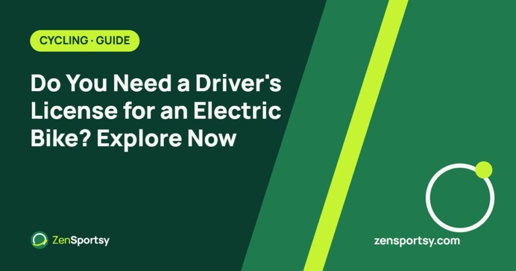 Do You Need a Driver's License for an Electric Bike? Explore Now – ZenSportsy guide cover