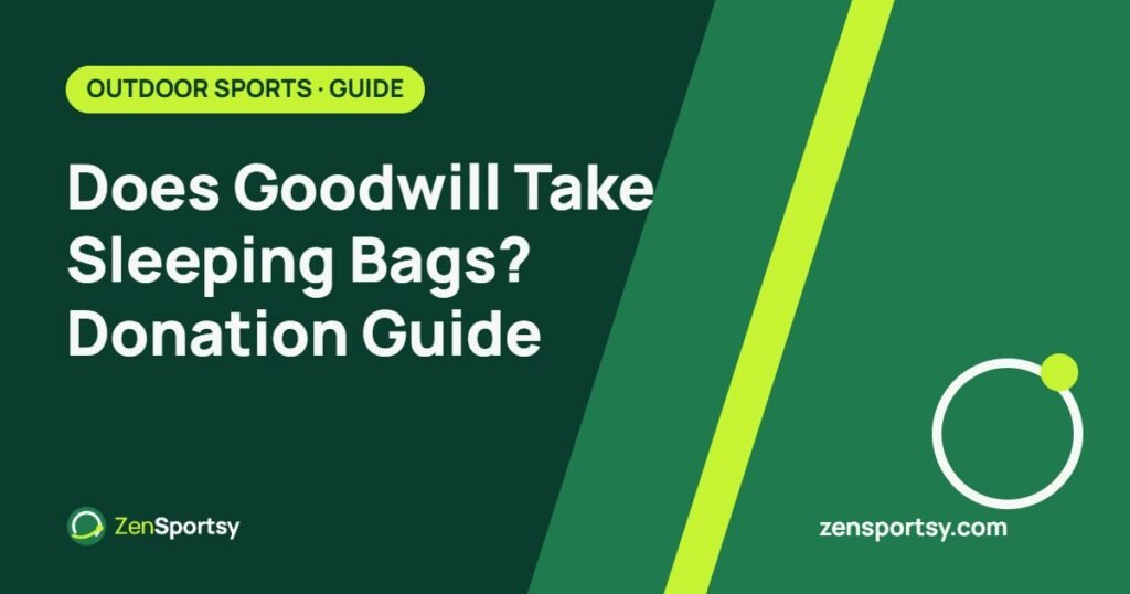 Does Goodwill Take Sleeping Bags? Donation Guide – ZenSportsy guide cover