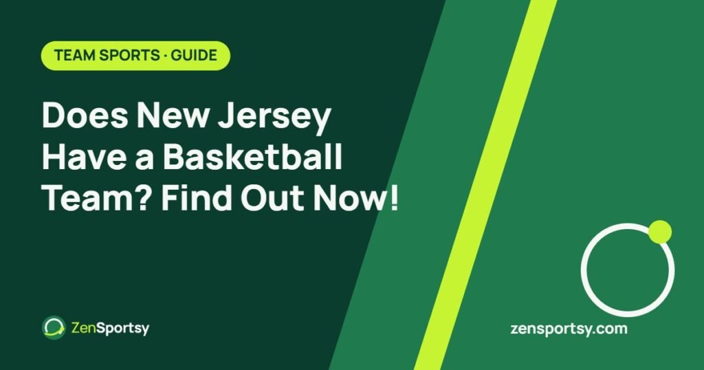 Does New Jersey Have a Basketball Team? Find Out Now! – ZenSportsy guide cover