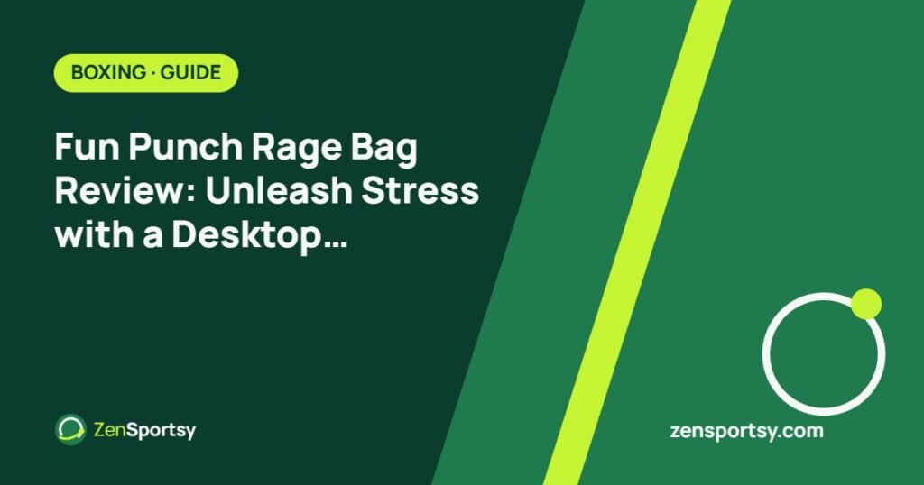Fun Punch Rage Bag Review: Unleash Stress with a Desktop Punching Bag – ZenSportsy guide cover