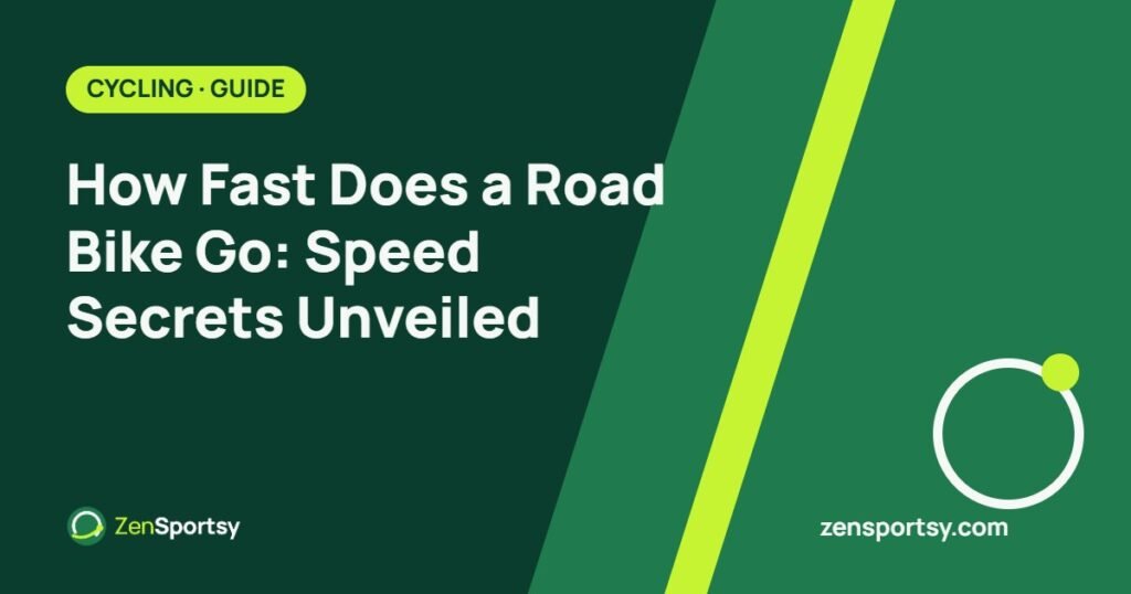How Fast Does a Road Bike Go: Speed Secrets Unveiled – ZenSportsy guide cover