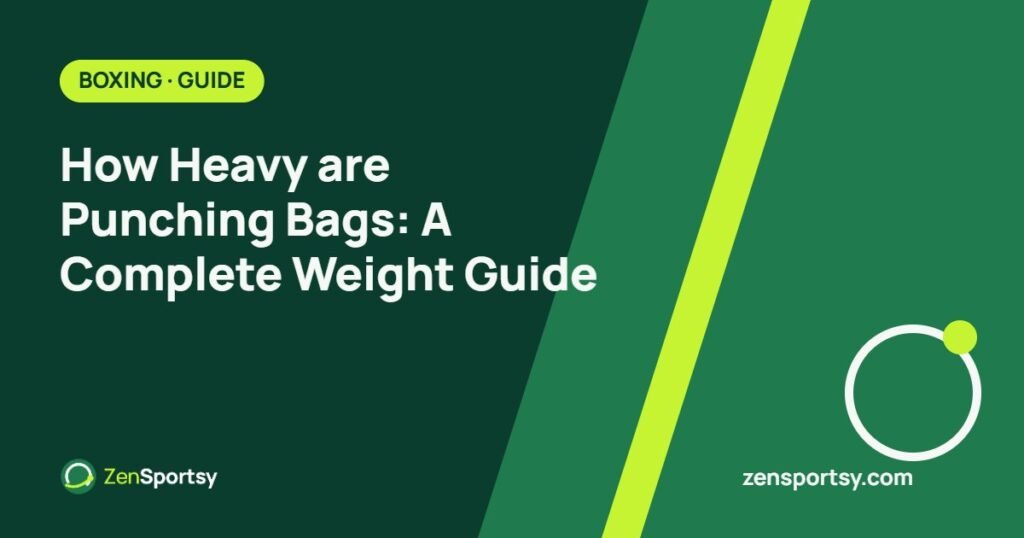 How Heavy are Punching Bags: A Complete Weight Guide – ZenSportsy guide cover