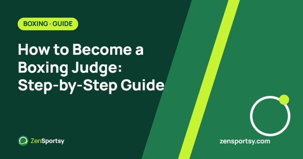 How to Become a Boxing Judge: Step-by-Step Guide – ZenSportsy guide cover