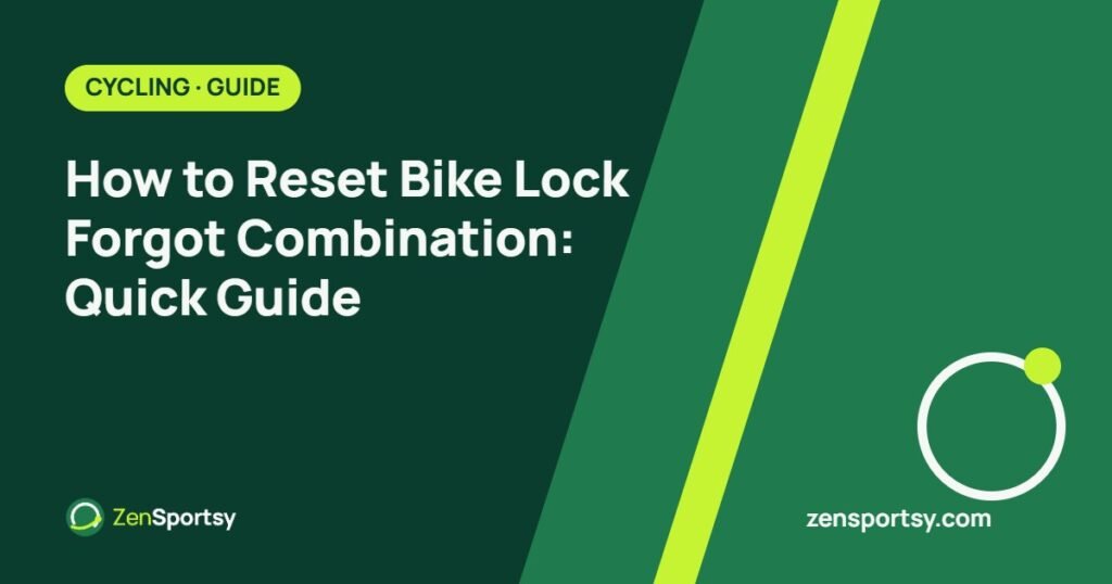 How to Reset Bike Lock Forgot Combination: Quick Guide – ZenSportsy guide cover