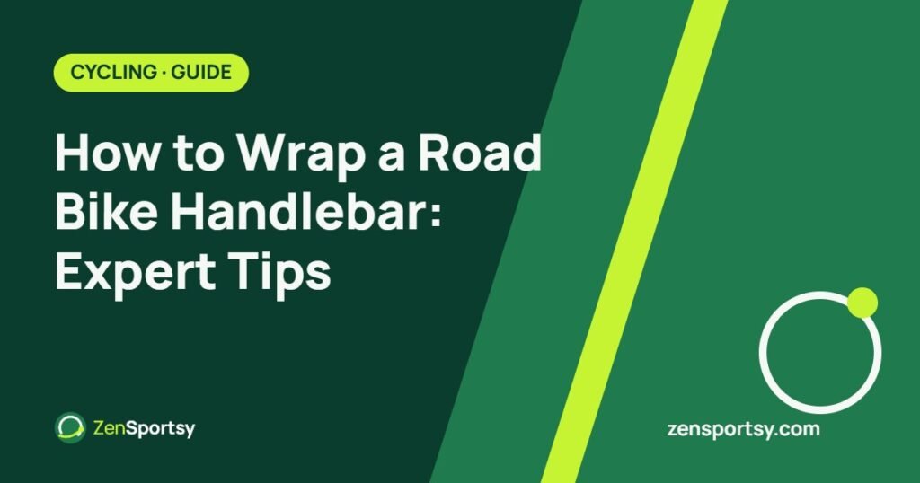 How to Wrap a Road Bike Handlebar: Expert Tips – ZenSportsy guide cover