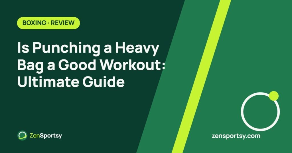 Is Punching a Heavy Bag a Good Workout: Ultimate Guide – ZenSportsy guide cover