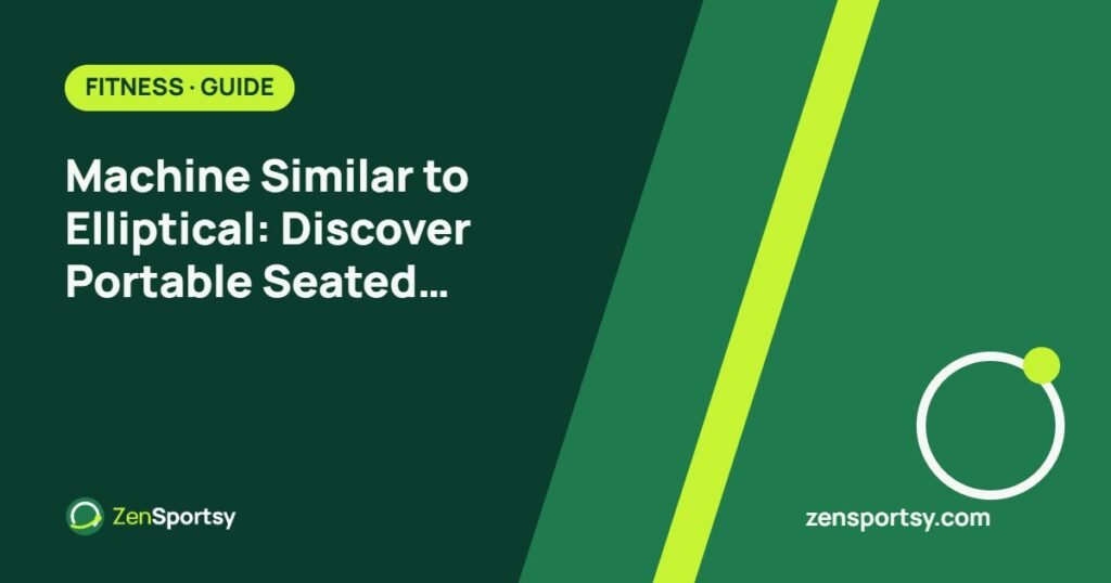 Machine Similar to Elliptical: Discover Portable Seated Pedal Exercisers – ZenSportsy guide cover