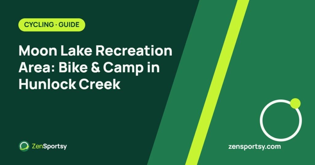 Moon Lake Recreation Area: Bike & Camp in Hunlock Creek – ZenSportsy guide cover
