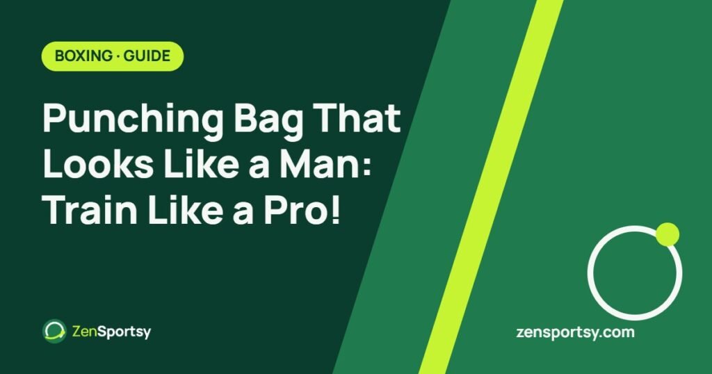 Punching Bag That Looks Like a Man: Train Like a Pro! – ZenSportsy guide cover