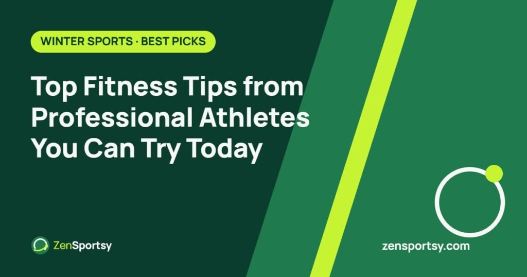 Top Fitness Tips from Professional Athletes You Can Try Today – ZenSportsy guide cover